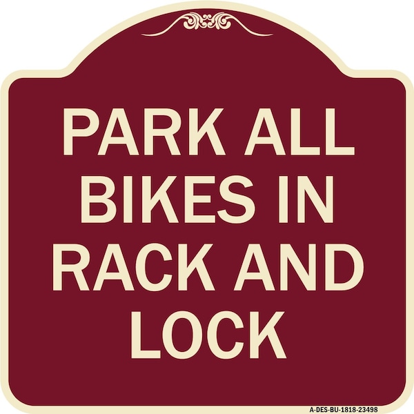Signmission Park All Bikes in Rack and Lock Heavy-Gauge Aluminum Architectural Sign, 18" x 18", BU-1818-23498 A-DES-BU-1818-23498 - main